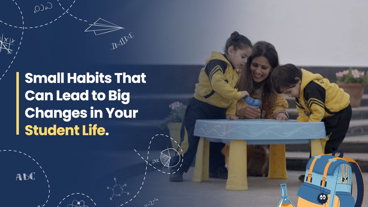 Small Habits That Can Lead to Big Changes in Your Student Life.